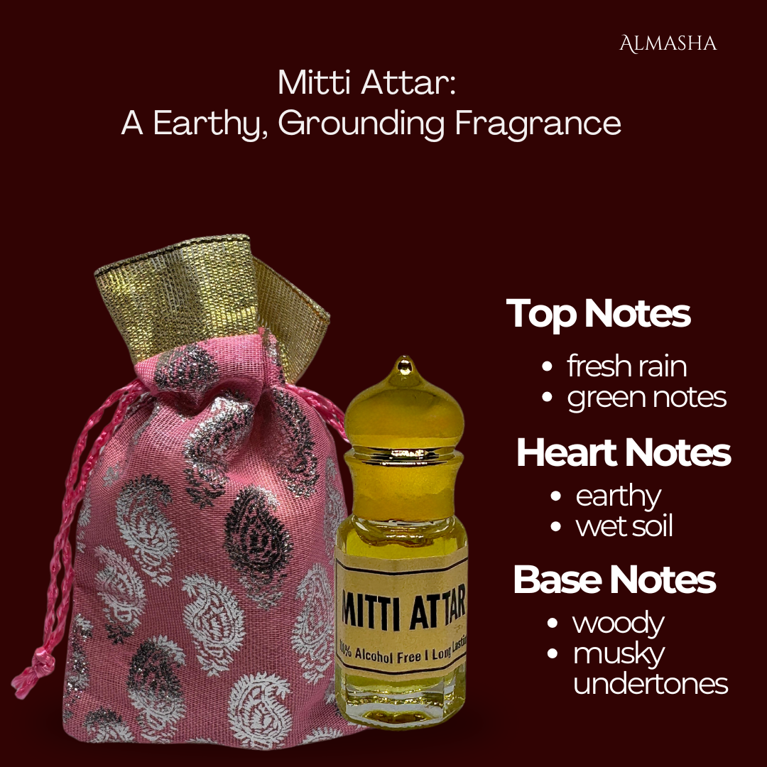 Mitti Attar: A Earthy, Grounding Fragrance