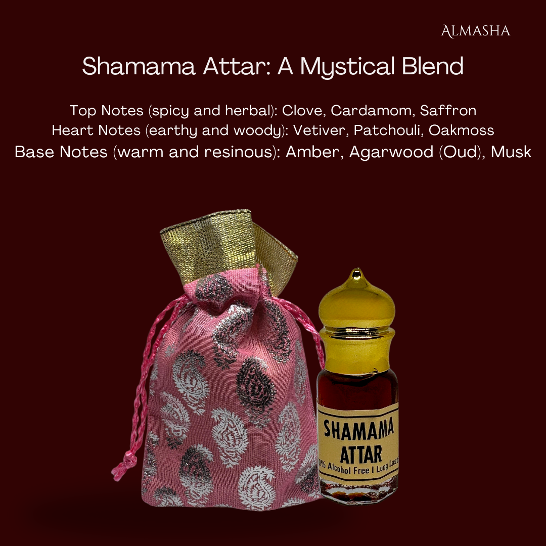 Shamama Attar: A Mystical Blend